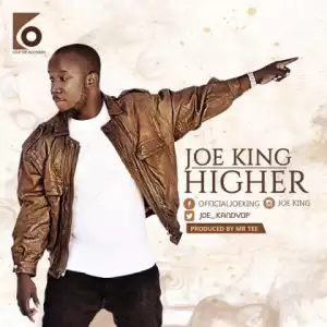 Joe King - Higher